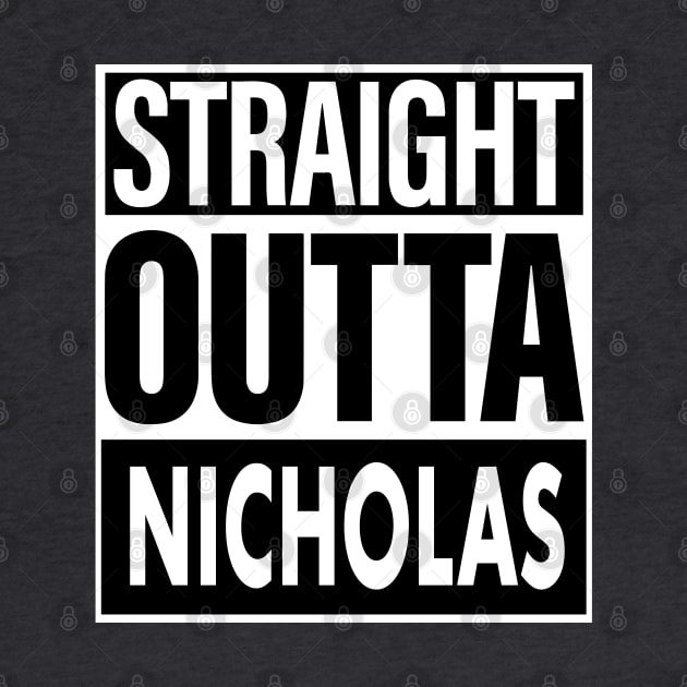 Nicholas Name Straight Outta Nicholas by ThanhNga